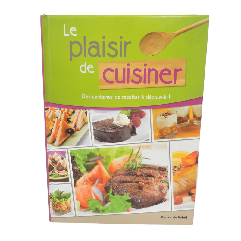 LIVRE LE PLAISIR DE CUISINER 500 RECETTES PIERRE DE SOLEIL