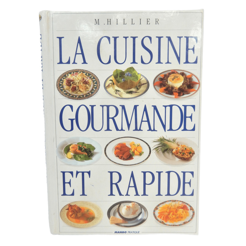 LIVRE LA CUISINE GOURMANDE ET RAPIDE 150 RECETTES