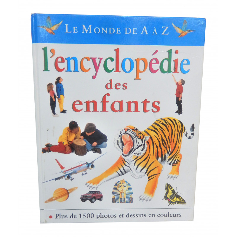 LIVRE L'ENCYCLOPEDIE DES ENFANTS LE MONDE DE A A Z