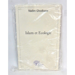 LIVRE ISLAM ET ECOLOGIE -...