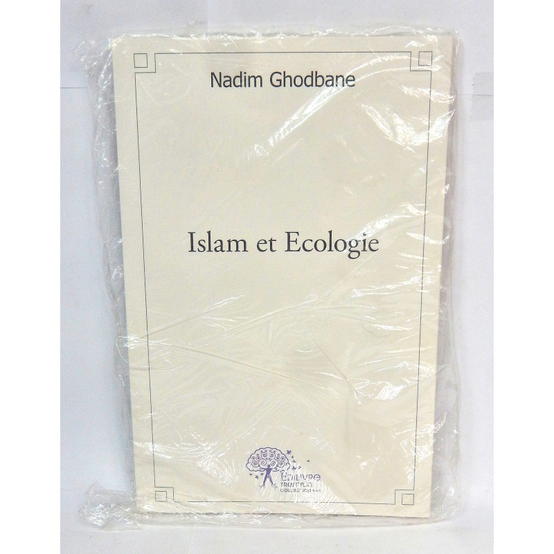 LIVRE ISLAM ET ECOLOGIE - NADIM GHODBANE